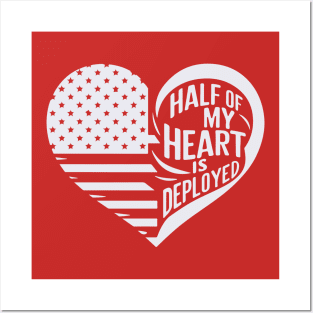 Half Of My Heart Is Deployed Deployment husband Wife Mother Posters and Art